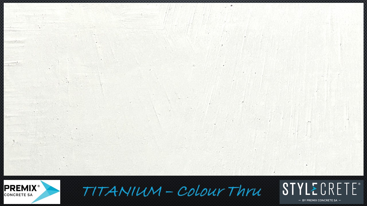 Titanium Colour Thru